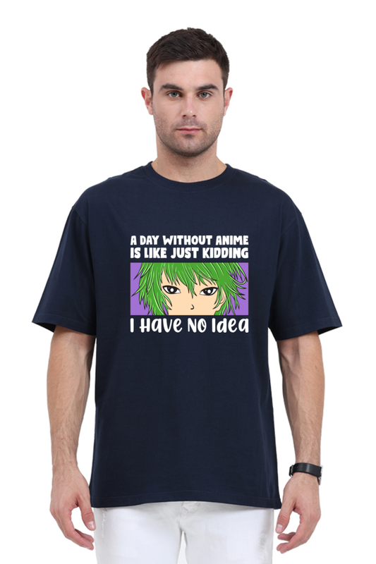 Men's A Day Without Anime Printed Oversized T-shirt